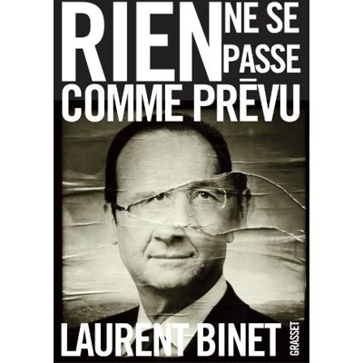 Laurent Binet Rien Ne Se Passe Comme Prévu - Publicité Laurent Binet Rien Ne Se Passe Comme Prévu - Publicité