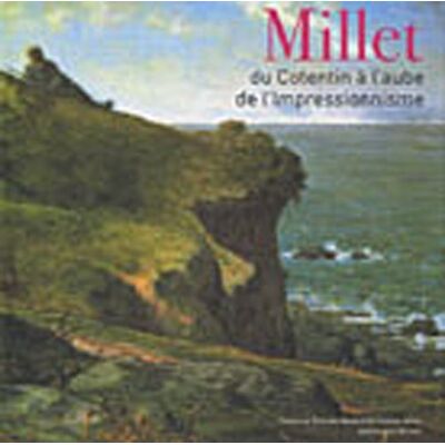 Collectif Millet : Du Cotentin À L'Aube De L'Impressionnisme - Publicité Collectif Millet : Du Cotentin À L'Aube De L'Impressionnisme - Publicité