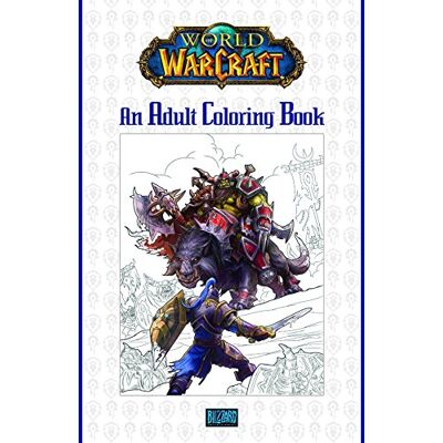 Blizzard Entertainment World Of Warcraft: An Adult Coloring Book - Publicité Blizzard Entertainment World Of Warcraft: An Adult Coloring Book - Publicité