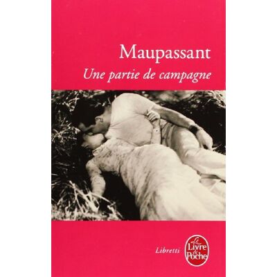 Maupassant, Guy de Une Partie De Campagne. Une Partie De Campagne - Publicité Maupassant, Guy de Une Partie De Campagne. Une Partie De Campagne - Publicité