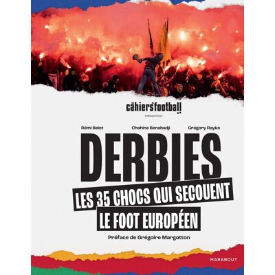 Rémi Belot Derbies : Les 35 Chocs Qui Enflamment Le Foot Européen - Publicité Rémi Belot Derbies : Les 35 Chocs Qui Enflamment Le Foot Européen - Publicité
