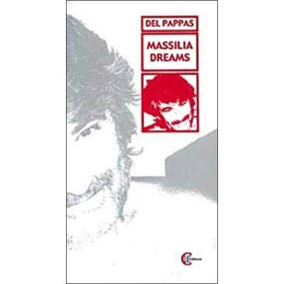 Gilles Del Pappas Massilia Dreams - Publicité Gilles Del Pappas Massilia Dreams - Publicité