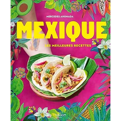 Mercedes Ahumada Mexique : Les Meilleures Recettes - Publicité Mercedes Ahumada Mexique : Les Meilleures Recettes - Publicité