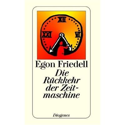 Egon Friedell Die Rückkehr Der Zeitmaschine: Phantastische Novelle - Publicité Egon Friedell Die Rückkehr Der Zeitmaschine: Phantastische Novelle - Publicité