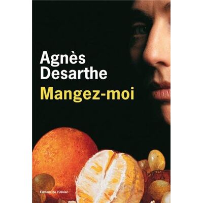 Agnès Desarthe Mangez-Moi - Publicité Agnès Desarthe Mangez-Moi - Publicité