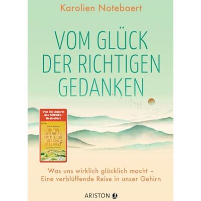 Karolien Notebaert Vom Glück Der Richtigen Gedanken: Was Uns Wirklich Glücklich Macht – Eine Verblüffende Reise In Unser Gehirn - Publicité Karolien Notebaert Vom Glück Der Richtigen Gedanken: Was Uns Wirklich Glücklich Macht – Eine Verblüffende Reise In Unser Gehirn - Publicité