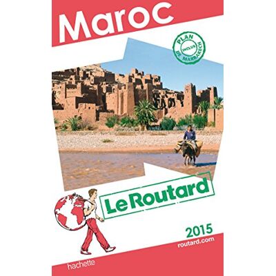Le Routard Maroc : 2015 - Publicité Le Routard Maroc : 2015 - Publicité