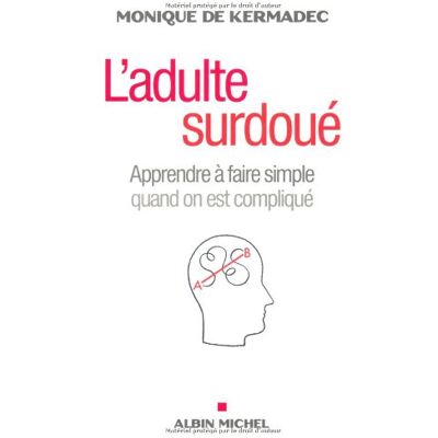 Kermadec, Monique de L'Adulte Surdoué : Apprendre À Faire Simple Quand On Est Compliqué - Publicité Kermadec, Monique de L'Adulte Surdoué : Apprendre À Faire Simple Quand On Est Compliqué - Publicité