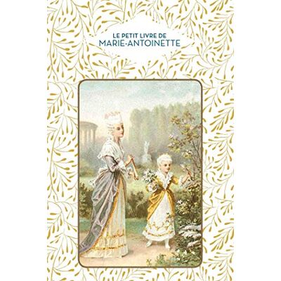 Dominique Foufelle Le Petit Livre De Marie-Antoinette - Publicité Dominique Foufelle Le Petit Livre De Marie-Antoinette - Publicité