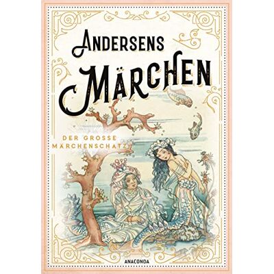 Andersen, Hans Christian Andersens Märchen: Schmuckausgabe Mit Goldprägung - Publicité Andersen, Hans Christian Andersens Märchen: Schmuckausgabe Mit Goldprägung - Publicité