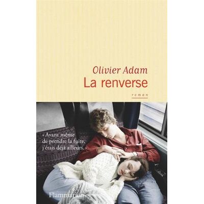 Olivier Adam La Renverse - Publicité Olivier Adam La Renverse - Publicité