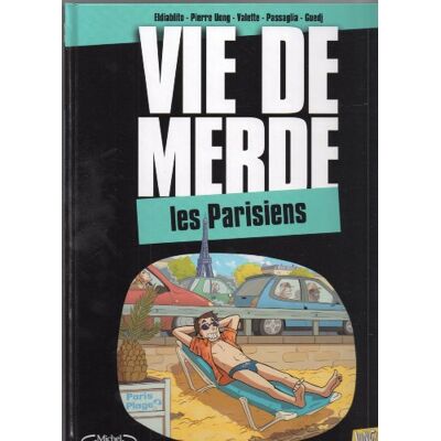 Vie De Merde. Vol. 12. Les Parisiens - Publicité Vie De Merde. Vol. 12. Les Parisiens - Publicité