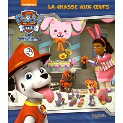 Anne Marchand Kalicky La Pat' Patrouille. La Chasse Aux Oeufs - Publicité Anne Marchand Kalicky La Pat' Patrouille. La Chasse Aux Oeufs - Publicité