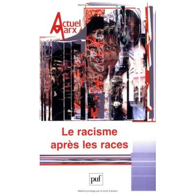 Etienne Balibar Actuel Marx, N° 38. Le Racisme Après Les Races - Publicité Etienne Balibar Actuel Marx, N° 38. Le Racisme Après Les Races - Publicité