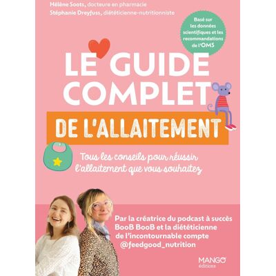 Hélène Soots Le Guide Complet De L'Allaitement : Tous Les Conseils Pour Réussir L'Allaitement Que Vous Souhaitez - Publicité Hélène Soots Le Guide Complet De L'Allaitement : Tous Les Conseils Pour Réussir L'Allaitement Que Vous Souhaitez - Publicité