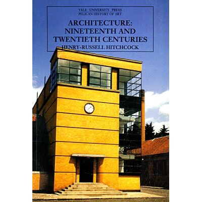 Henry-Russell Hitchcock Architecture: Nineteenth And Twentieth Centuries, Fourth Edition (Pelican History Of Art) - Publicité Henry-Russell Hitchcock Architecture: Nineteenth And Twentieth Centuries, Fourth Edition (Pelican History Of Art) - Publicité