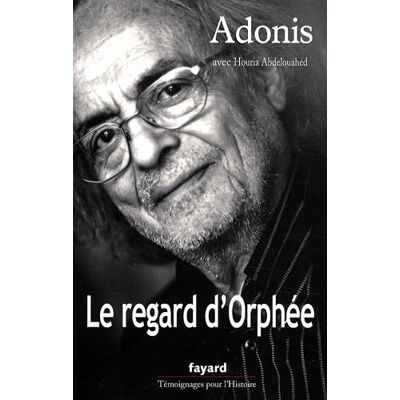 Adonis Le Regard D'Orphée : Conversations Avec Houria Abdelouahed - Publicité Adonis Le Regard D'Orphée : Conversations Avec Houria Abdelouahed - Publicité