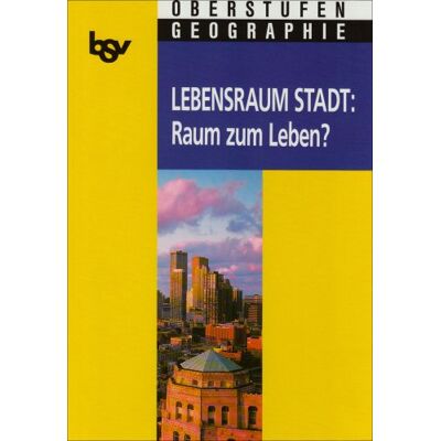 Wolfgang Fraedrich Bsv Oberstufen - Geographie. Lebensraum Stadt: Raum Zum Leben? - Publicité Wolfgang Fraedrich Bsv Oberstufen - Geographie. Lebensraum Stadt: Raum Zum Leben? - Publicité