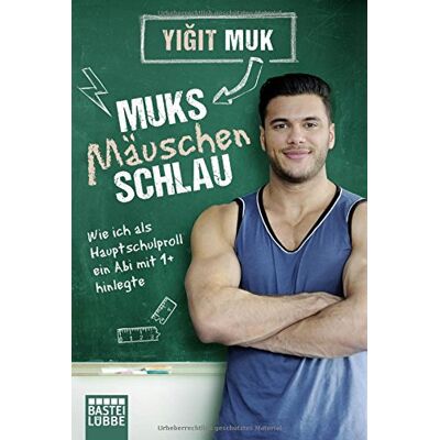 Yigit Muk Muksmäuschenschlau: Wie Ich Als Hauptschulproll Ein Abi Mit 1+ Hinlegte (Lübbe Sachbuch) - Publicité Yigit Muk Muksmäuschenschlau: Wie Ich Als Hauptschulproll Ein Abi Mit 1+ Hinlegte (Lübbe Sachbuch) - Publicité