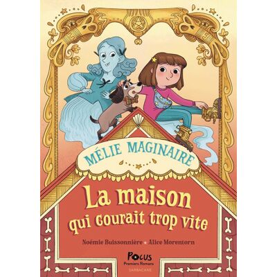 Noémie Buissonnière Mélie Maginaire. La Maison Qui Courait Trop Vite - Publicité Noémie Buissonnière Mélie Maginaire. La Maison Qui Courait Trop Vite - Publicité