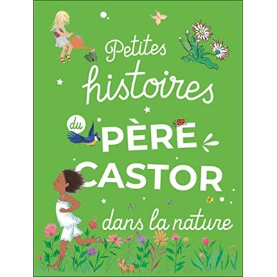 Collectif Petites Histoires Du Père Castor Dans La Nature - Publicité Collectif Petites Histoires Du Père Castor Dans La Nature - Publicité