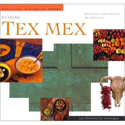 Collectif Cuisine Tex-Mex : Recettes Originales De Santa Fe - Publicité Collectif Cuisine Tex-Mex : Recettes Originales De Santa Fe - Publicité