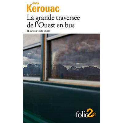 Jack Kerouac La Grande Traversée De L'Ouest En Bus : Et Autres Textes Beat - Publicité Jack Kerouac La Grande Traversée De L'Ouest En Bus : Et Autres Textes Beat - Publicité