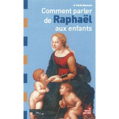 Cécile Beuzelin Comment Parler De Raphaël Aux Enfants - Publicité Cécile Beuzelin Comment Parler De Raphaël Aux Enfants - Publicité