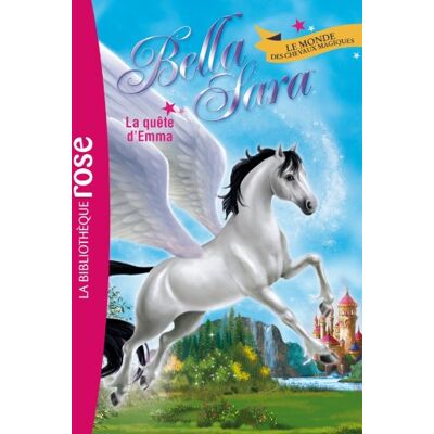 Hachette Bella Sara : Le Monde Des Chevaux Magiques. Vol. 11. La Quête D'Emma - Publicité Hachette Bella Sara : Le Monde Des Chevaux Magiques. Vol. 11. La Quête D'Emma - Publicité
