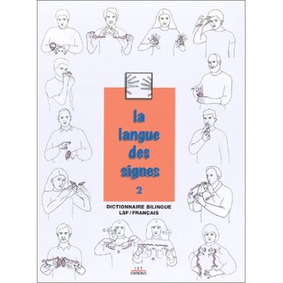 Michel Girod La Langue Des Signes. Vol. 2. Dictionnaire Bilingue Lsf-Français - Publicité Michel Girod La Langue Des Signes. Vol. 2. Dictionnaire Bilingue Lsf-Français - Publicité