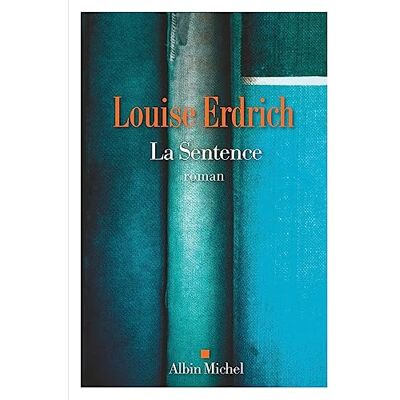 Louise Erdrich La Sentence - Publicité Louise Erdrich La Sentence - Publicité
