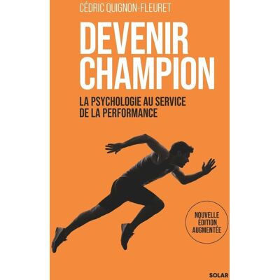 Cédric Quignon-Fleuret Devenir Champion : La Psychologie Au Service De La Performance - Publicité Cédric Quignon-Fleuret Devenir Champion : La Psychologie Au Service De La Performance - Publicité