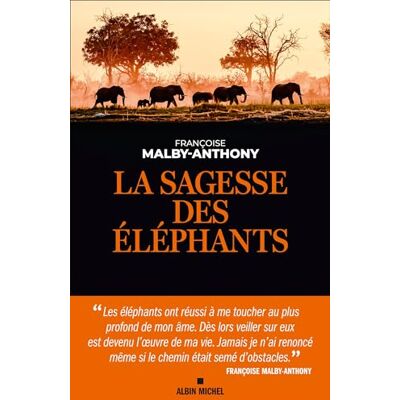 Françoise Malby-Anthony La Sagesse Des Éléphants - Publicité Françoise Malby-Anthony La Sagesse Des Éléphants - Publicité