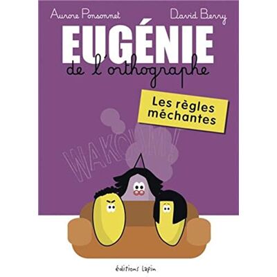 Aurore Ponsonnet Eugénie De L'Orthographe. Les Règles Méchantes - Publicité Aurore Ponsonnet Eugénie De L'Orthographe. Les Règles Méchantes - Publicité