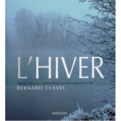Bernard Clavel L'Hiver - Publicité Bernard Clavel L'Hiver - Publicité