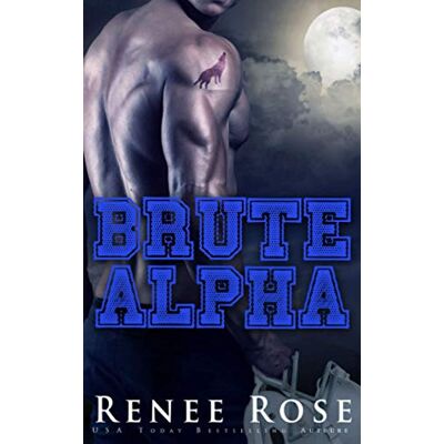 Renee Rose Brute Alpha (Lycée Wolf Ridge, Band 1) - Publicité Renee Rose Brute Alpha (Lycée Wolf Ridge, Band 1) - Publicité