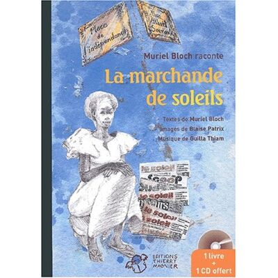 Muriel Bloch Raconte La Marchande De Soleils. Avec Cd Audio - Publicité Muriel Bloch Raconte La Marchande De Soleils. Avec Cd Audio - Publicité