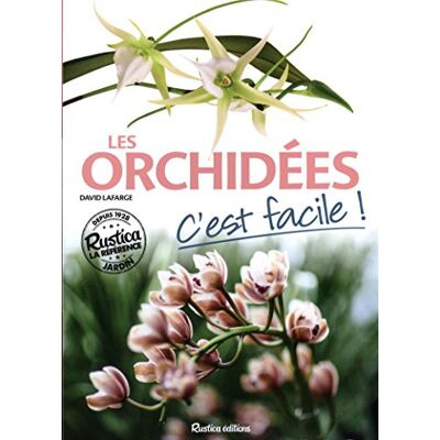 David Lafarge Les Orchidées, C'Est Facile ! - Publicité David Lafarge Les Orchidées, C'Est Facile ! - Publicité