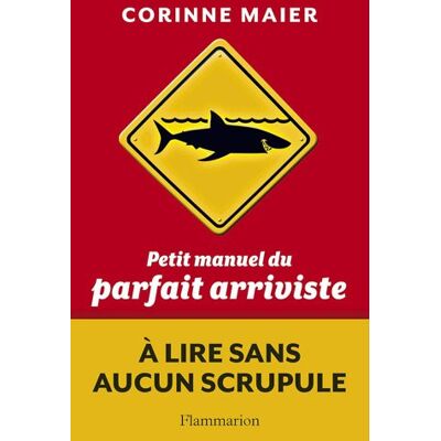 Corinne Maier Petit Manuel Du Parfait Arriviste - Publicité Corinne Maier Petit Manuel Du Parfait Arriviste - Publicité