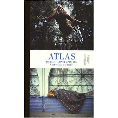 Denis Gielen Atlas De L'Art Contemporain À L'Usage De Tous - Publicité Denis Gielen Atlas De L'Art Contemporain À L'Usage De Tous - Publicité