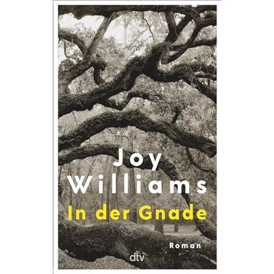 In Der Gnade: Roman »joy Williams Ist Ein Geschenk.« Bernd Ulrich, Die Zeit - Publicité In Der Gnade: Roman »joy Williams Ist Ein Geschenk.« Bernd Ulrich, Die Zeit - Publicité