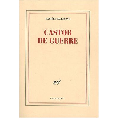 Danièle Sallenave Castor De Guerre - Publicité Danièle Sallenave Castor De Guerre - Publicité