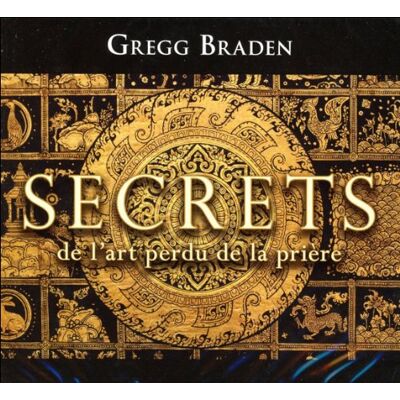 Gregg Braden Secrets De L'Art Perdu De La Prière - Livre Audio 2 Cd - Publicité Gregg Braden Secrets De L'Art Perdu De La Prière - Livre Audio 2 Cd - Publicité