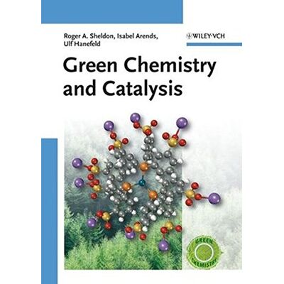 R.A. Sheldon Green Chemistry And Catalysis - Publicité R.A. Sheldon Green Chemistry And Catalysis - Publicité