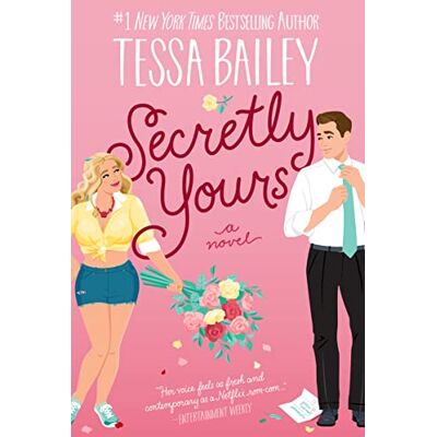 Tessa Bailey Secretly Yours: A Novel (Vine Mess, 1, Band 1) - Publicité Tessa Bailey Secretly Yours: A Novel (Vine Mess, 1, Band 1) - Publicité