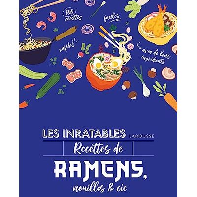 Larousse Les Inratables Recettes De Ramens, Nouilles & Cie - Publicité Larousse Les Inratables Recettes De Ramens, Nouilles & Cie - Publicité