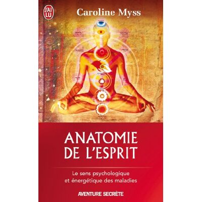 Caroline Myss Anatomie De L'Esprit : Les Sept Étapes Pour Retrouver Son Pouvoir De Guérison : Le Sens Psychologique Et Énergétique Des Maladies - Publicité Caroline Myss Anatomie De L'Esprit : Les Sept Étapes Pour Retrouver Son Pouvoir De Guérison : Le Sens Psychologique Et Énergétique Des Maladies - Publicité