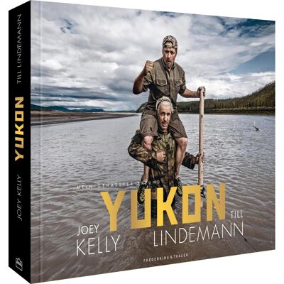 Bildband – Yukon. Mein Gehasster Freund: Joey Kelly & Till Lindemann Fahren Im Kanu Auf Dem Yukon Durch Alaska. Nah Dran An Einer Engen Freundschaft - Publicité Bildband – Yukon. Mein Gehasster Freund: Joey Kelly & Till Lindemann Fahren Im Kanu Auf Dem Yukon Durch Alaska. Nah Dran An Einer Engen Freundschaft - Publicité