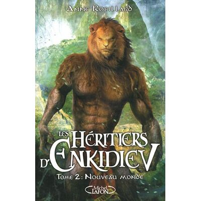Anne Robillard Les Héritiers D'Enkidiev. Vol. 2. Nouveau Monde - Publicité Anne Robillard Les Héritiers D'Enkidiev. Vol. 2. Nouveau Monde - Publicité