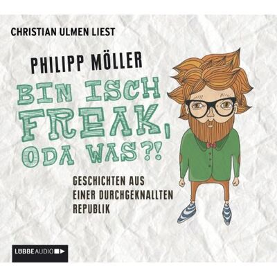 Philipp Möller Bin Isch Freak, Oda Was?!: Geschichten Aus Einer Durchgeknallten Republik. Publicité Philipp Möller Bin Isch Freak, Oda Was?!: Geschichten Aus Einer Durchgeknallten Republik. Publicité